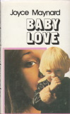 Joyce Maynard: Baby love