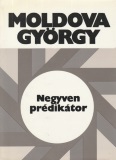 Moldova György: Negyven prédikátor