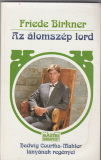 Friede Birkner: Az álomszép lord