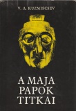 V. A. Kuzmiscsev: A Maja papok titkai