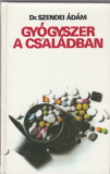 Szendei Ádám: Gyógyszer a családban