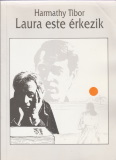 Harmathy Tibor: Laura este érkezik