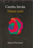 Csurka István: Hamis tanú