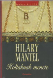 Hilary Mantel: Holtaknak menete