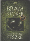 Bram Stoker: A fehér féreg fészke