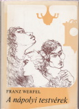 Franz Werfel: A nápolyi testvérek