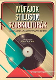 Ignácz Ádám(szerk.): Műfajok, stílusok, szubkultúrák