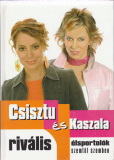 Csisztu Zsuzsa és Kaszala Klaudia: Rivális (Élsportolók szemtől szemben)
