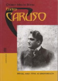 György Miklós Böhm: Enrico Caruso - mítosz, amely átível az ezredfordulón (+2CD)