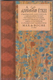 Max de Roche: A szerelem étkei