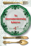 Glück Frigyes és Stadler Károly: Az ínyesmesterség könyve