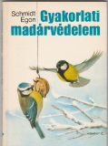 Schmidt Egon: Gyakorlati madárvédelem