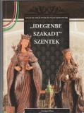Szilágyi Rita: "Idegenbe szakadt" szentek