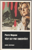 Pierre Magnan:: Végy egy pint embervért!