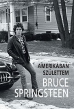 Bruce Springsteen: Amerikában születtem