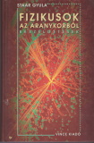 Staar Gyula: Fizikusok az aranykorból