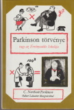 C. Northcote Parkinson: Parkinson törvénye (vagy az érvényesülés iskolája)