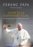 Ferenc pápa és Domenico Agasso: Isten és az eljövendő világ