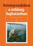 Budai Csaba(szerk.): Növényvédelem a zöldséghajtatásban