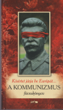 Papp Csaba(szerk.): Kísértet járja be Európát - A kommunizmus füveskönyve