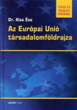 Kiss Éva: Az Európai Unió társadalomföldrajza
