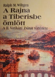 Ralp M. Wilgen: A Rajna a Tiberisbe ömlött (A II. Vatikáni Zsinat története)