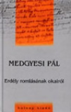 Medgyesi Pál: Erdély romlásának okairól