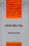 Vasvári Pál: Irányeszmék