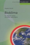 Angela Schuh: Bioklíma - Az időjárás hatása az ember egészségére