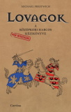 Michael Prestwich: Lovagok - A középkori harcos (nem hivatalos) kézikönyve