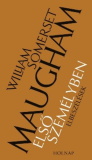 William Somerset Maugham: Első személyben