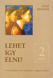 Luigi Giussani: Lehet így élni? 2. - A remény