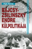 Vígh Károly: Bajcsy-Zsilinszky Endre külpolitikája