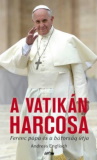 Andreas Englisch: A Vatikán harcosa - Ferenc pápa és a bátorság útja