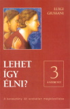 Luigi Giussani: Lehet így élni? 3. - A szeretet