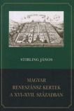 Stirling János: Magyar reneszánsz kertek a XVI-XVII. században