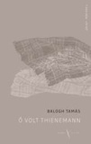 Balogh Tamás: Ő volt Thienemann