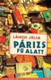 Lángh Júlia: Párizs fű alatt