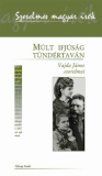 Praznovszky Mihály(szerk.): Múlt ifjúság tündértaván - Vajda János szerelmei