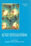 Rózsa Huba(szerk.): Az Ige szolgálatában - A 60 éves Tarjányi Béla köszöntése