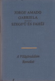 Jorge Amado: Gabriela / Szegfű és fahéj