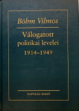 Böhm Vilmos válogatott politikai levelei 1914–1949