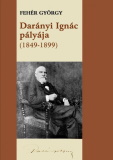 Fehér György: Darányi Ignác pályája (1849-1899)