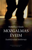 Hellenbart Gyula: Mozgalmas éveim
