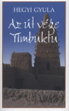 Hegyi Gyula: Az útvége Timbuktu