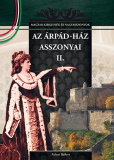 Falvai Róbert: Az Árpád-ház asszonyai II.