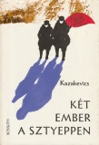 Emmanuil Kazakevics: Két ember a sztyeppen