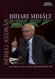 Bihari Mihály - Életrajz, politika, rendszerváltás