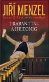 Trabanttal a Hiltonig - Jirí Menzel Szabó G. Lászlóval beszélget