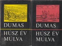 Alexandre Dumas: Húsz év múlva I-II.